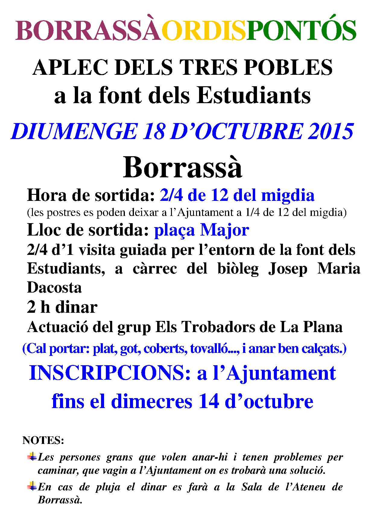 La trobada dels PALS, que agrupa veïns d'Ordis, Pontós i Borrassà, es farà el proper diumenge 18 d'octubre a la font dels Estudiants. La sortida de Borrassà serà a 2/4 de 12 del migdia des de la plaça Major per anar-hi caminant. La trobada inclou una visita guiada pel biòleg Josep Maria Dacosta, un dinar i una actuació musical. 